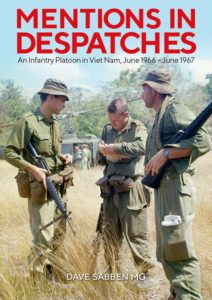 Mentions in despatches: An infantry platoon in Viet Nam, June 1966 - June 1967